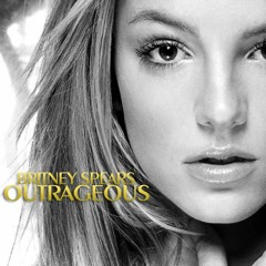 Britney Spears - Outrageous (Junkie XL's Tribal Mix)