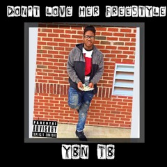 Yungg TB- Don't Love Her Freestyle
