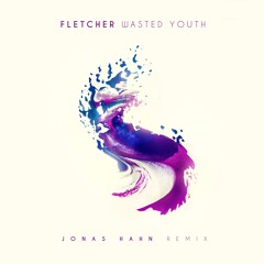 FLETCHER - Wasted Youth (Jonas Hahn Remix)