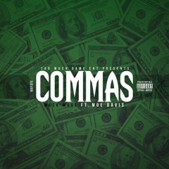 Commas fT. Moe Davis