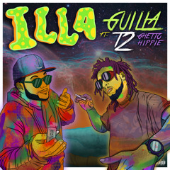 iLLa feat. T2 The Ghetto Hippie