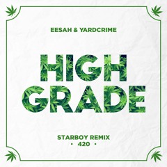 Eesah - High Grade (Starboy Remix) prod. by Meek