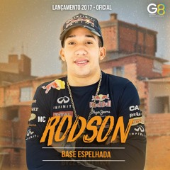 MC RODSON - BASE ESPELHADA (LANÇAMENTO OFICIAL 2017)