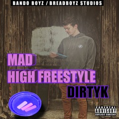 Mad High Freestyle (Prod. @Tan$)
