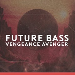 [FREE] Future Bass Presets for Vengeance Avenger!