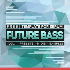 [FREE] Future Bass Template for Serum ☄️