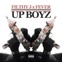 Up Boyz ft. FEVER ( Prod By JussBloww )