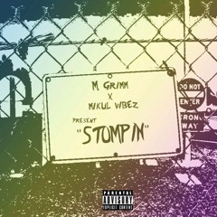 STOMPIN FT. MIKUL VIBEZ (Prod. by Vertical Africa)