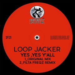 Loop Jacker - Yes Yes Y'all (Filta Freqz Dance Goes On Remix) [PREVIEW]