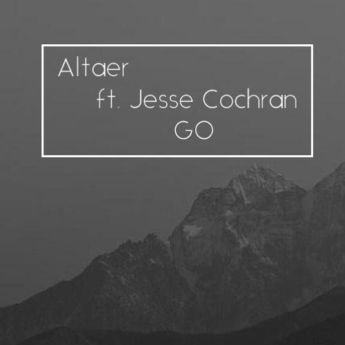 Altaer ft. Jesse Cochran - Go (Original Mix)<br />
<br />
A Chill House beauty of a track that showcases the always incredible vocals of Jesse Cochran.