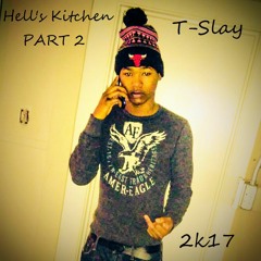 Hell's Kitchen PART 2 - T-Slay