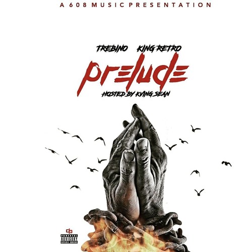 Trebino - Prelude Ft. King Retro  (Hosted by Kvng Sean)