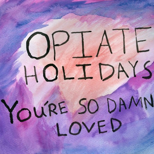 You're So Damn Loved