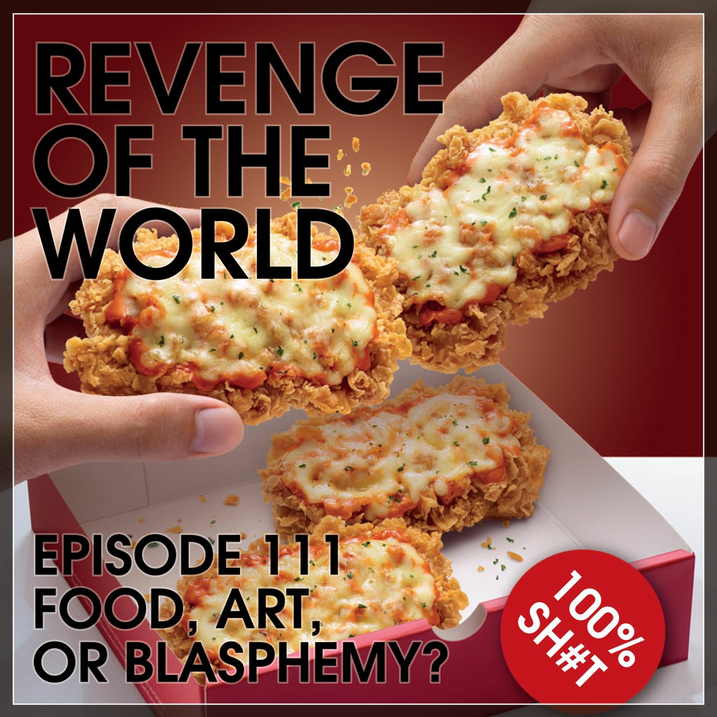 EPISODE 111 - FOOD, ART, OR BLASPHEMY episode artwork