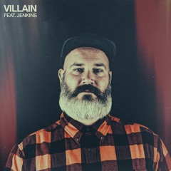 Villain (feat. Jenkins)
