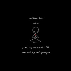 REDDISH BLU - ALONE ( @INDIGOVEGAS REMIX)