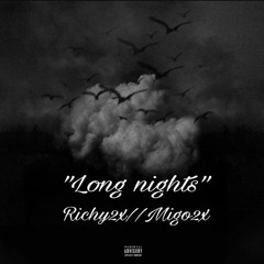 Long Nights - Richy 2x & Migo 2x