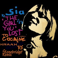 Sia - The Girl You Lost to Cocaine (Jay McCracken vs Stonebridge Remix)