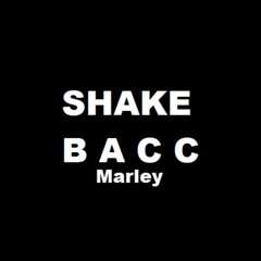Marley - Shake Bacc