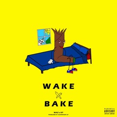 Wake n Bake x Kp