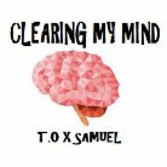 Clearing My Mind  (Feat. Samuel)