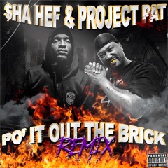 Po' It Out The Brick Remix Ft Project Pat (Prod. J Breeze)