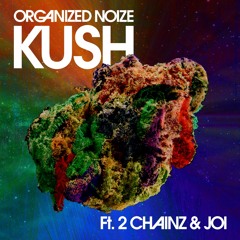 Kush Ft. 2 Chainz & Joi