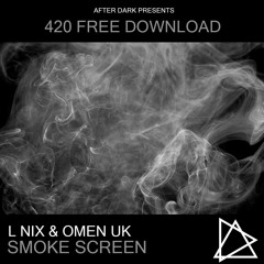 L Nix & Omen UK - Smoke Screen [420 Free]