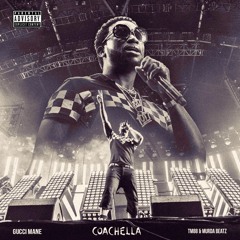 Gucci Mane - Coachella (Prod. Murda Beatz, TM88, IllMind)