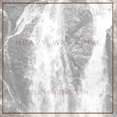 Heavy Weather- Billie Marten (Cover)