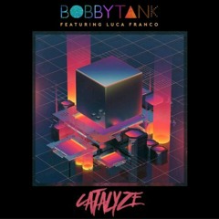 Bobby Tank - Catalyze Metrik Remix.mp3