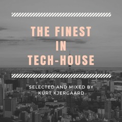 The Finest In Techhouse - Selected and Mixed by Kurt Kjergaard