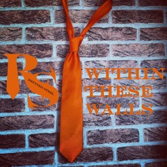 Within These Walls - Pt.1: Living Trapped