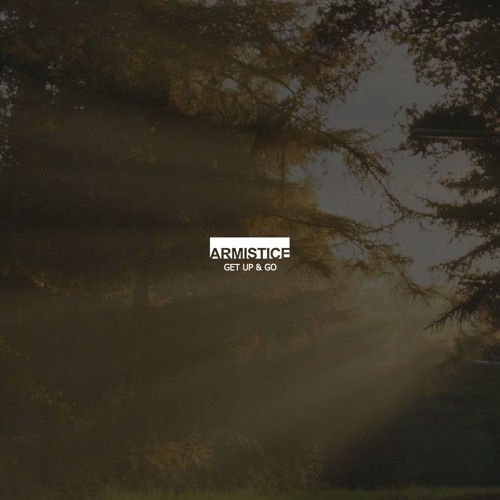 ARMISTICE - Get Up & Go