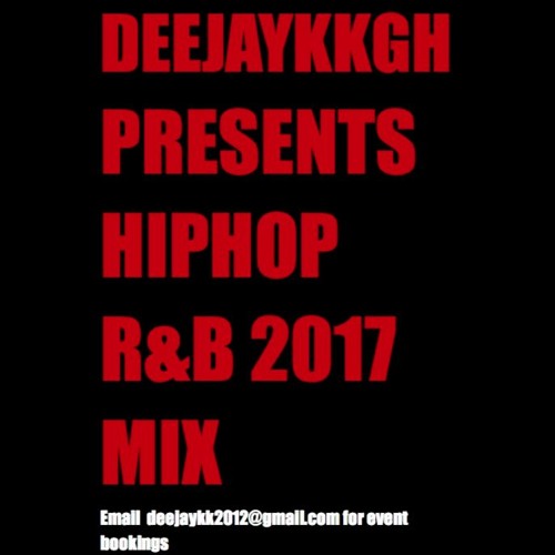 HIPHOP RAP & R&B 2017 MIX BY DEEJAYKKGH (CONTAINS EXPLICIT CONTENT)