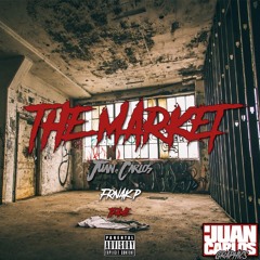 Juan Carlos - The Market Ft TFame & Frank P