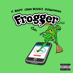 Frogger Feat. Quin Bookz & Doughman Prod. By (Boss Legend)