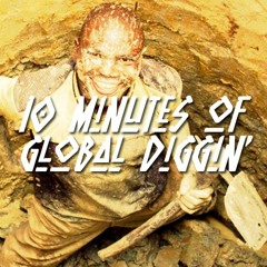 GLOBAL DIGGERS - 10 Minutes of Global Diggin' #16