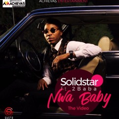 Solid Star ft 2 Baba - Nwa Baby.mp3