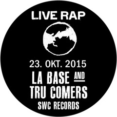 LE BLAH – La Base & Tru Comers – October 23rd 2015