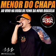 Menor do Chapa :: Ao vivo na Roda de Funk Especial na Nova Brasília
