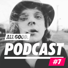 ALL GOOD PODCAST #7 - Goldroger