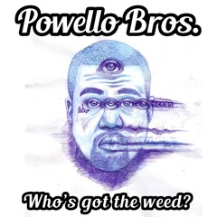 Who's Got The Weed? FREE DL!