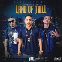 Land Of Trill Remix Feat. Lucky Luciano & Gt Garza