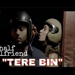 Bin tere full song | half girlfriend | falak Shabir | Arjun | Shraddha | new movie 2017