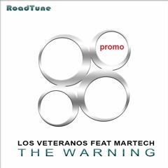 Los Veteranos Feat Martech - The Warning (Promo)