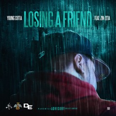 Losing a Friend (Feat. Zin-Zeta)