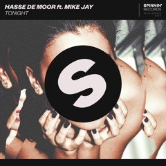Hasse De Moor ft. Mike Jay - Tonight [OUT NOW]