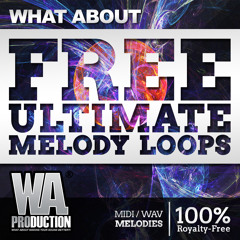 FREE Ultimate Melody Loops | 50 WAV & MIDI Loops