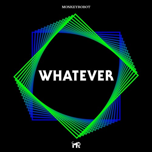 Whatever